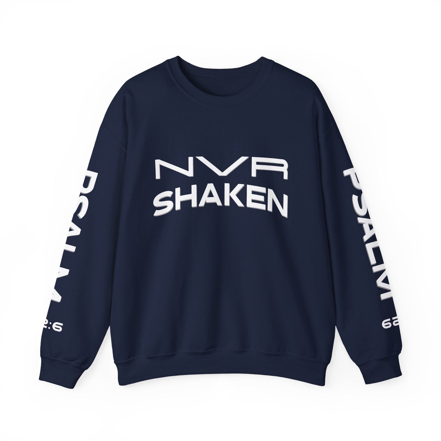 Crewneck Sweatshirt — "NVR Shaken" Psalm 62:6 Christian Faith Pullover
