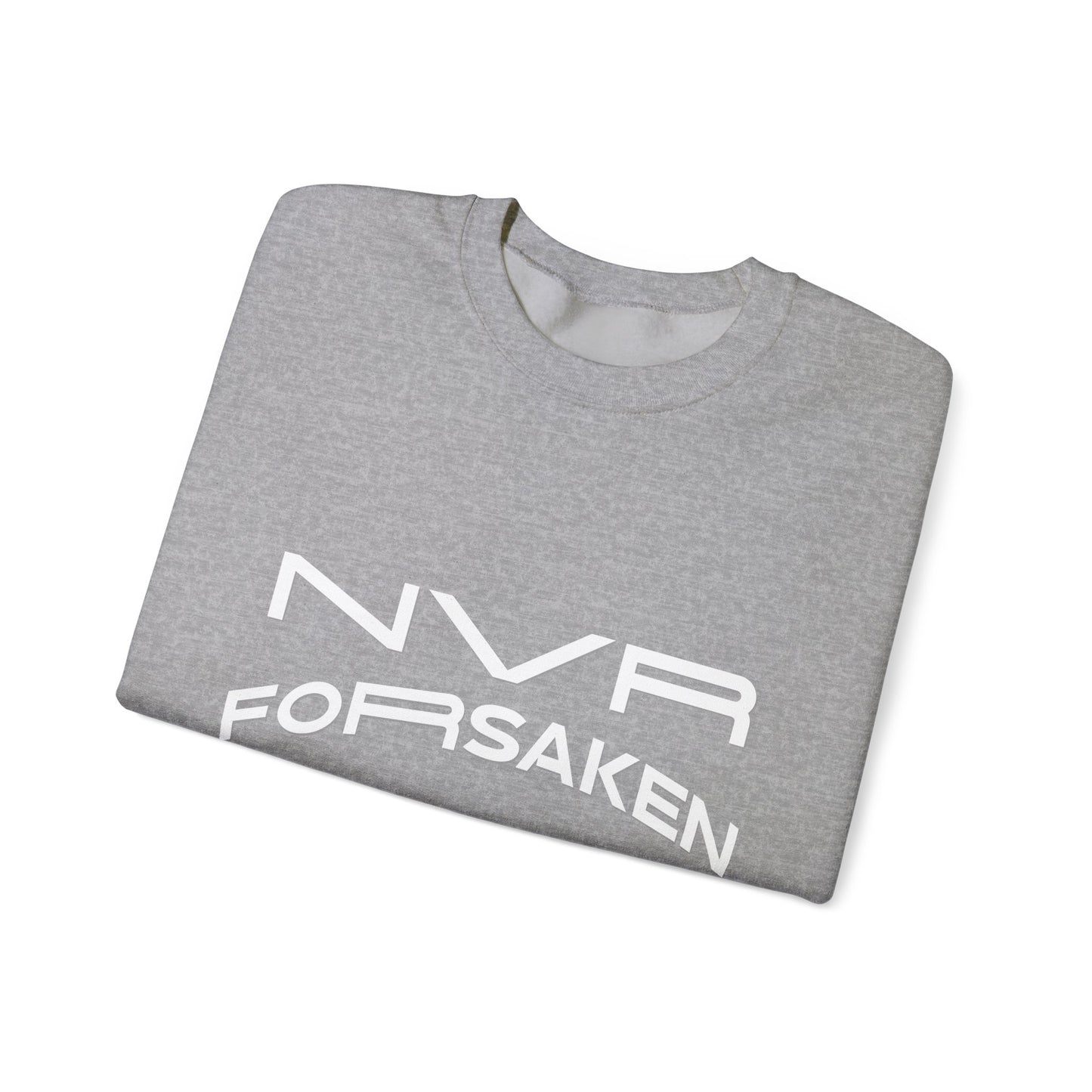 Crewneck Sweatshirt — NVR ForSaken | Deuteronomy 31:6 Faith Graphic