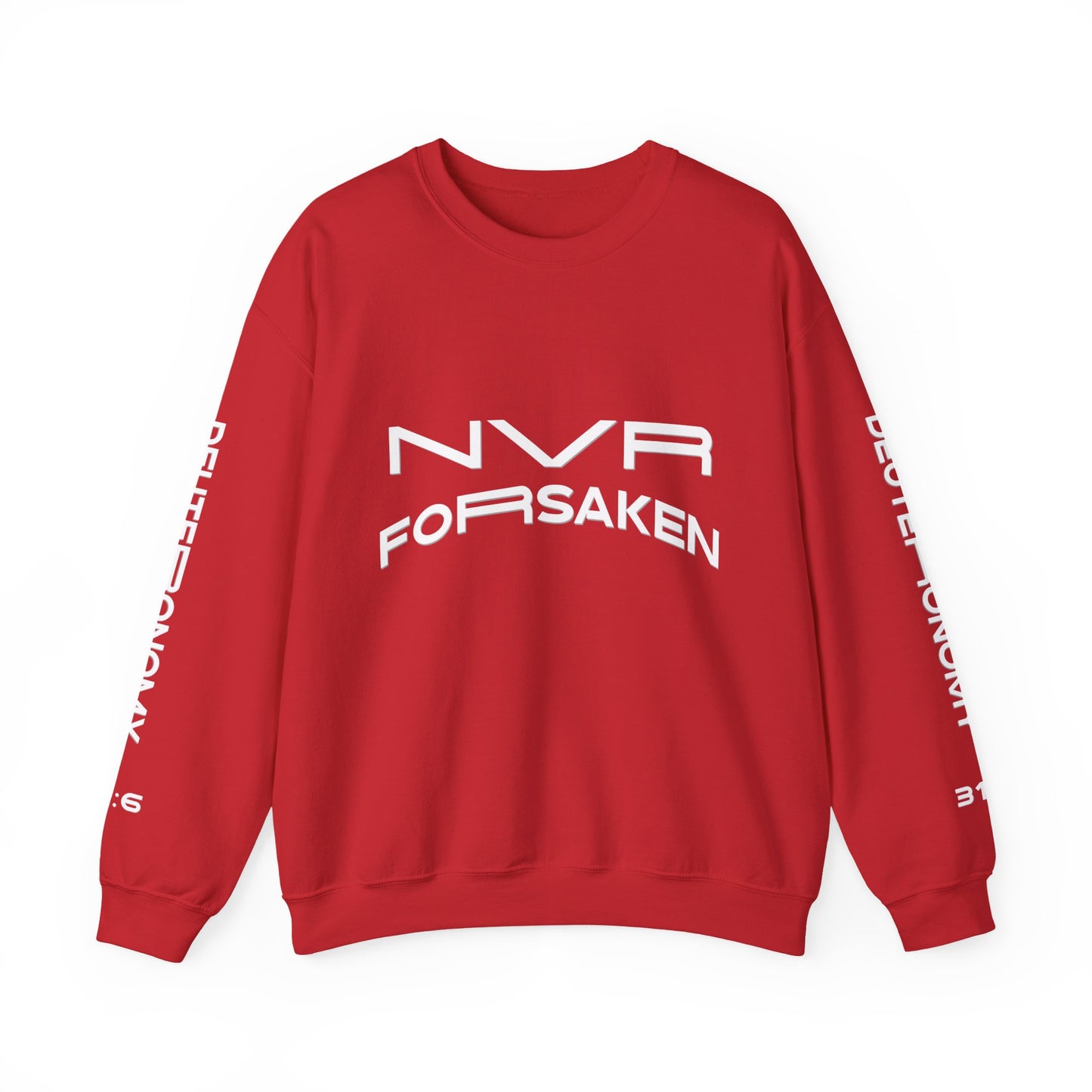 Crewneck Sweatshirt — NVR ForSaken | Deuteronomy 31:6 Faith Graphic