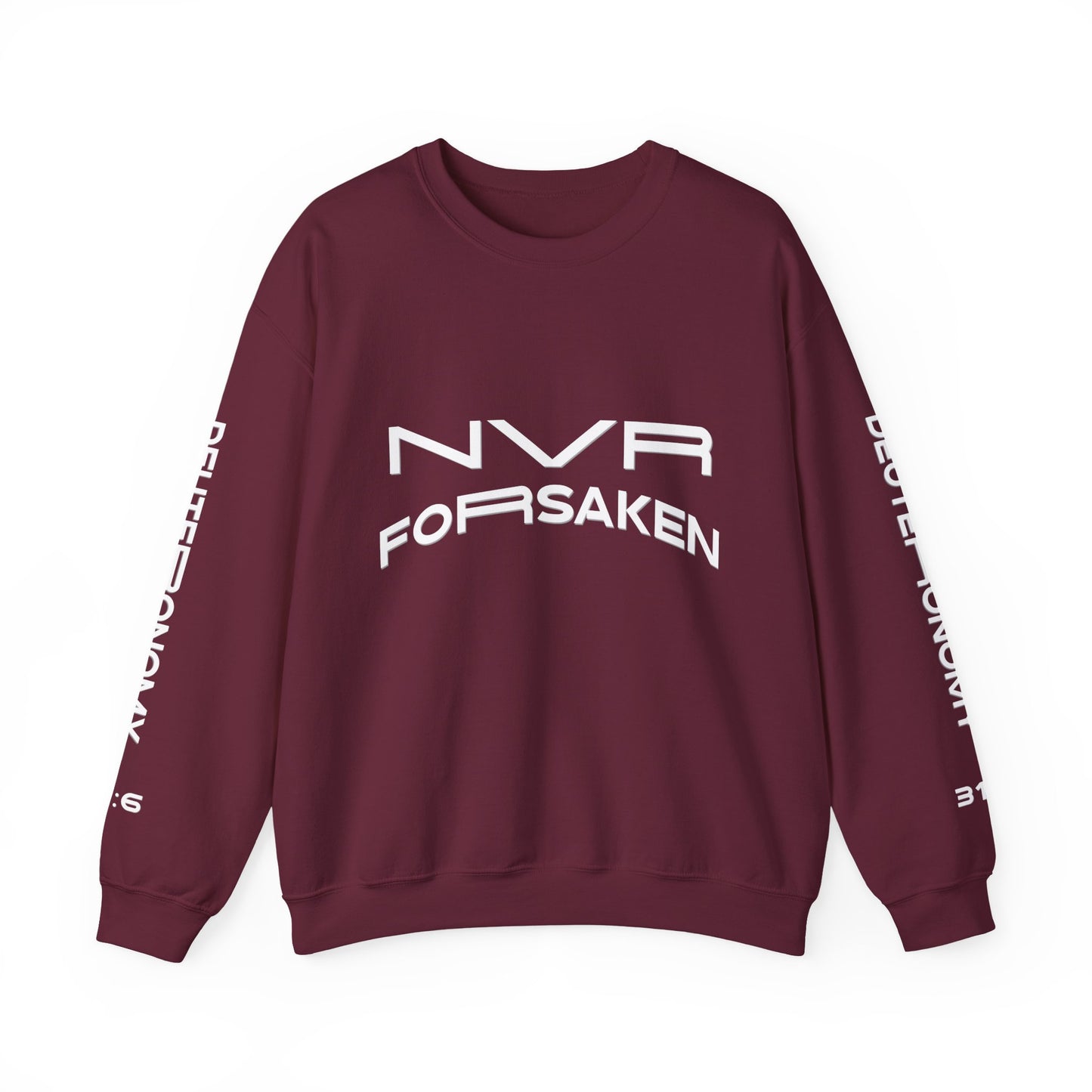 Crewneck Sweatshirt — NVR ForSaken | Deuteronomy 31:6 Faith Graphic