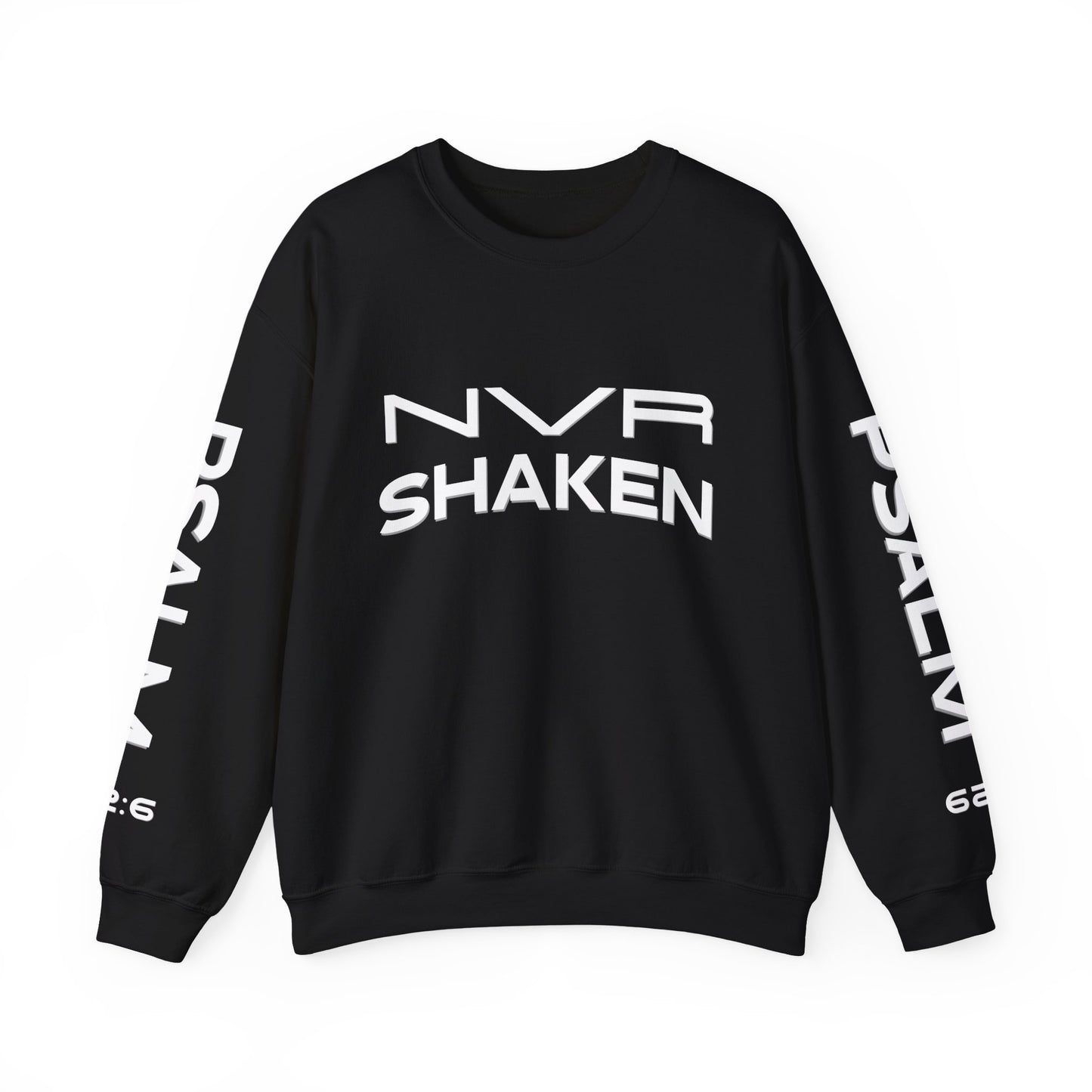Crewneck Sweatshirt — "NVR Shaken" Psalm 62:6 Christian Faith Pullover