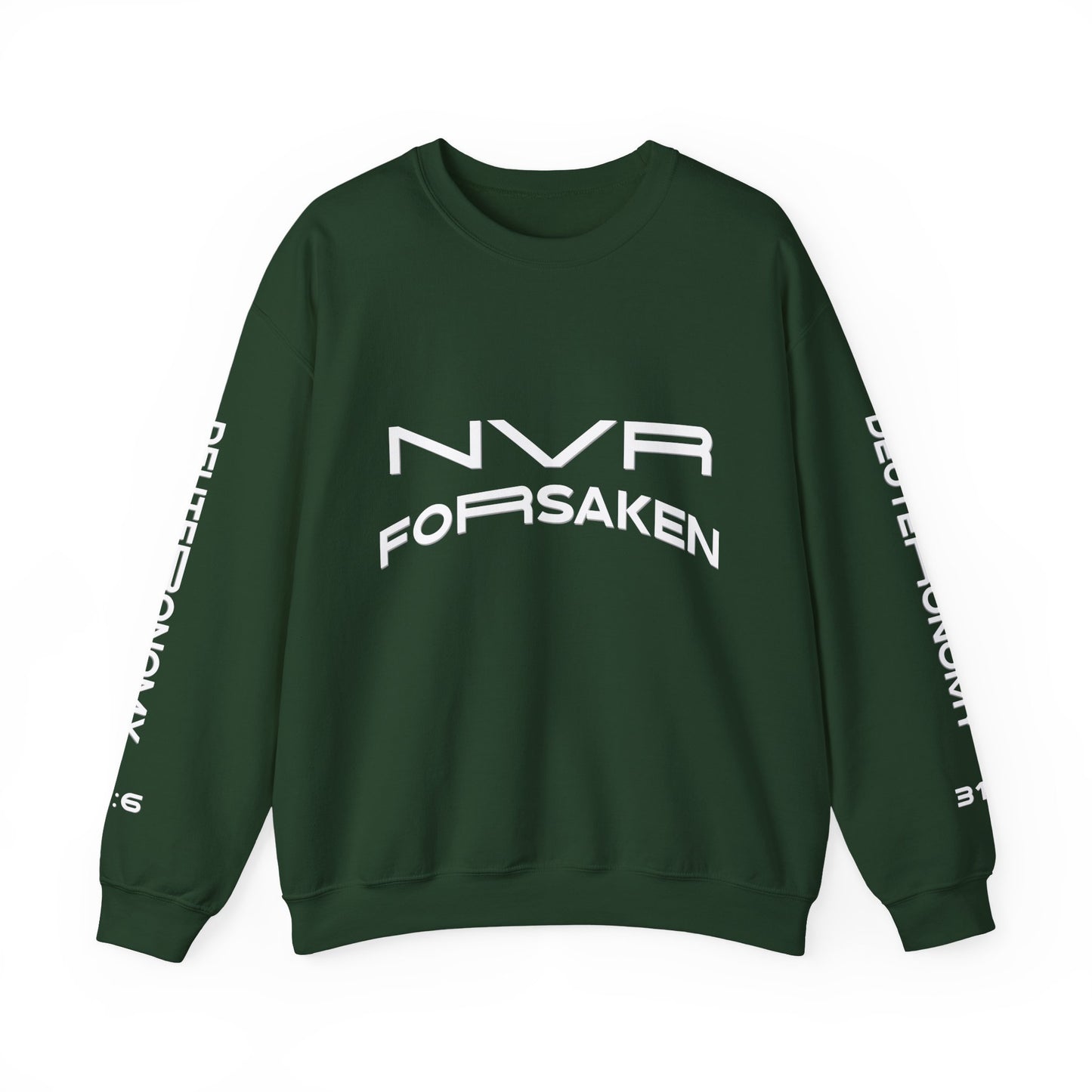 Crewneck Sweatshirt — NVR ForSaken | Deuteronomy 31:6 Faith Graphic