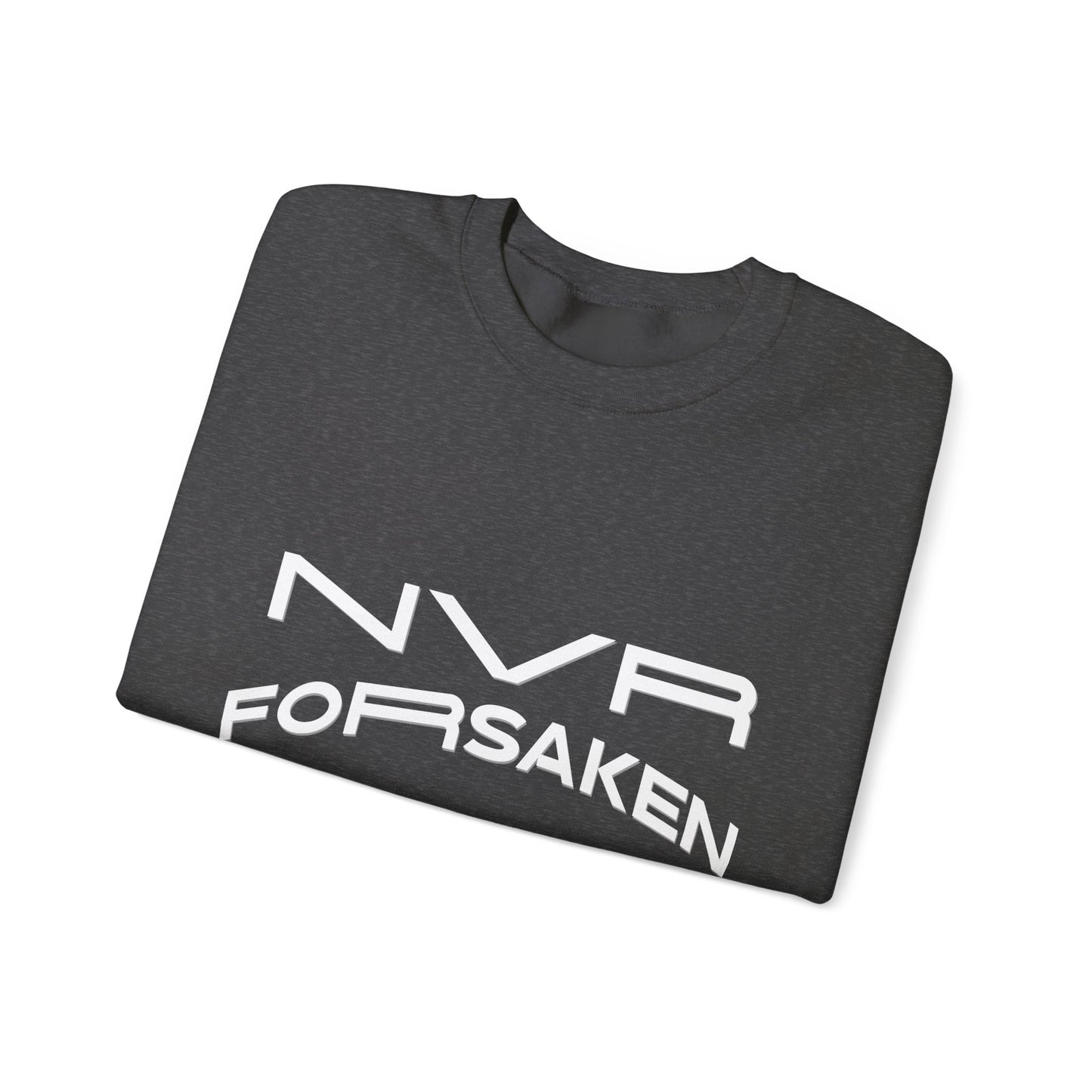 Crewneck Sweatshirt — NVR ForSaken | Deuteronomy 31:6 Faith Graphic