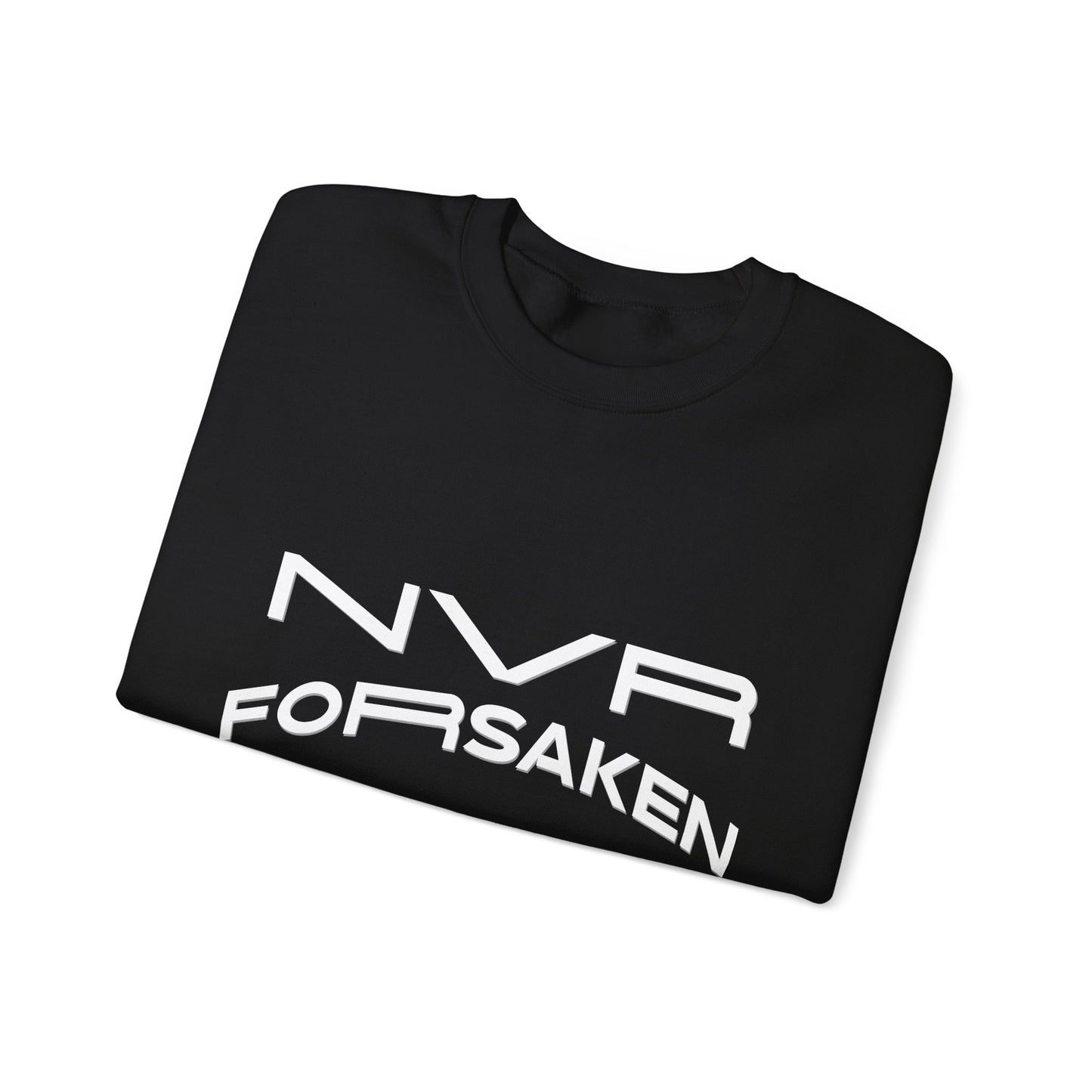 Crewneck Sweatshirt — NVR ForSaken | Deuteronomy 31:6 Faith Graphic