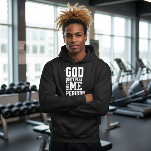 LOGOS Designs "God Don't Play Bout Me" Hoodie