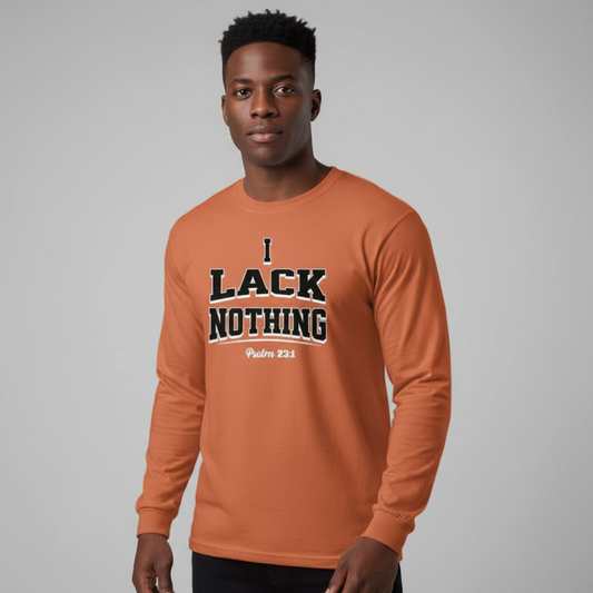 LOGOS Designs "I Lack Nothing" Long Sleeve T-Shirt